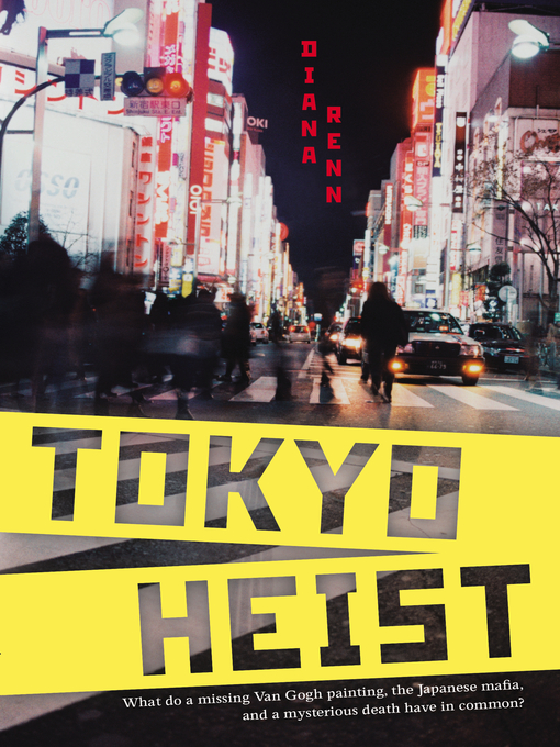 Title details for Tokyo Heist by Diana Renn - Available